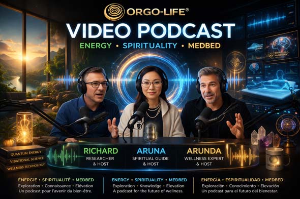 Podcast de video Orgo-Life® | Cápsulas educativas, energía, investigación, espiritualidad y contenido multilingüe